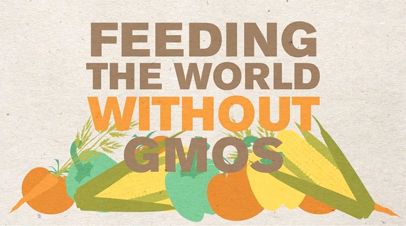 Feeding The World Without GMOs